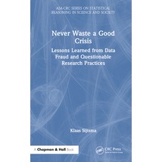 (英文圖書) Never Waste a Good Crisis: Lessons Learned from Data Fraud and Questionable Research Practices 精裝版, CRC Press, 英文