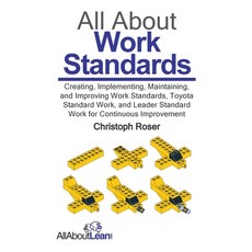 (英文圖書) All About Work Standards: Creating Implementing Maintaining and Improving Wo... 精裝版, Allaboutlean.com Publishing, 英文