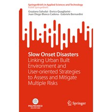 (英文圖書) Slow Onset Disasters: Linking Urban Built Environment and User-Oriented Strategies to Assess ... 平裝版, Springer, 英文