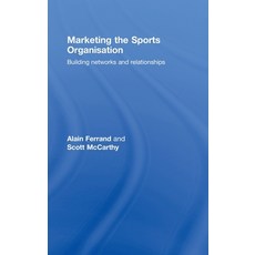 Marketing the Sports Organisation: Building Networks and Relationships 精裝版, Routledge, 英文