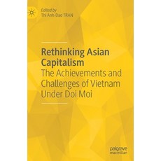 (英文圖書) Rethinking Asian Capitalism: The Achievements and Challenges of Vietnam Under Doi Moi 精裝版, Palgrave MacMillan, 英文