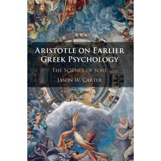 (英文圖書) Aristotle on Earlier Greek Psychology: The Science of Soul 平裝版, Cambridge University Press, 英文