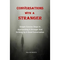 (英文圖書) Conversations with a Stranger: Simple Concise Steps In Approaching A Stranger And Striking Up... 平裝版, Independently Published, 英文