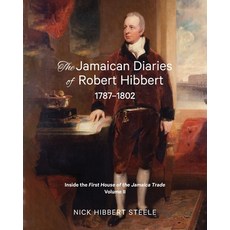 (英文圖書) The Jamaican Diaries of Robert Hibbert 1787-1802: Inside the First House of the Jamaica Trade 平裝版, Asset Sales (Australia) Pty..., 英文