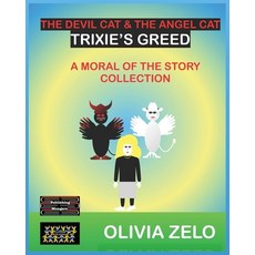 (英文圖書)The Devil Cat & The Angel Cat - Trixie's Greed: A Moral of the Story Collection 平裝版, Publishing Mongers, 英文