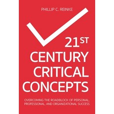 (英文圖書) 21st Century Critical Concepts: Overcoming the Roadblock of Personal Professional and Organ... 平裝版, Strategic Book Publishing &..., 英文
