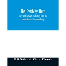 (英文圖書) The Pytchley Hunt: past and present its history from its foundation to the pre... 平裝版, Alpha Edition, 英文