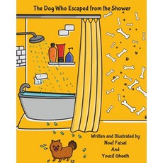 (英文圖書) The Dog Who escaped from the shower 平裝版, Independently Published, 英文