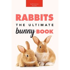 (英文圖書) Rabbits: The Ultimate Bunny Book 平裝版, Blurb, 英文