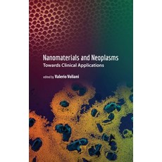 Nanomaterials and Neoplasms: Towards Clinical Applications 精裝版, Jenny Stanford Publishing, 英文