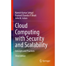 (英文圖書) Cloud Computing with Security and Scalability.: Concepts and Practices 平裝版, Springer, 英文