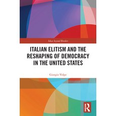 (英文圖書) Italian Elitism and the Reshaping of Democracy in the United States 平裝版, Routledge, English