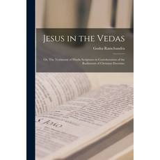 (英文圖書) Jesus in the Vedas; or The Testimony of Hindu Scriptures in Corroboration of the Rudiments o... 平裝版, Legare Street Press, 英文