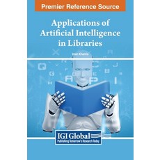 (英文圖書) Applications of Artificial Intelligence in Libraries 精裝版, IGI Global, 英文