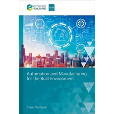 (英文圖書) Automation and Manufacturing for the Built Environment 精裝版, ICE Publishing, 英文