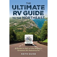 (英文圖書) The Ultimate RV Guide to the Northeast: A Guide to 247 of the Region's Greatest... 平裝版, Globe Pequot Press, 英文