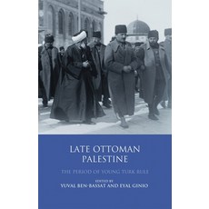 Late Ottoman Palestine: The Period of Young Turk Rule 平裝版, I. B. Tauris & Company, 英文