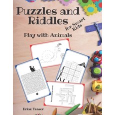Puzzles and Riddles for Smart Kids: Play with Animals - Activity Book for Kids: Mazes Dot to Dot C... 平裝版, Independently Published, 英文