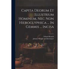(英文圖書) Capita Deorum Et Illustrium Hominum Nec Non Hieroglyphica ... In Gemmis ... Incisa 平裝版, Legare Street Press, 英文