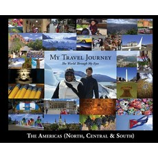 My Travel Journey - The World Through My Eyes: The Americas (North Central & South) 精裝版, Angelica Ford, 英文