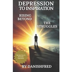 (英文圖書)Depression To Inspiration: Rising Beyond The Struggles: (NEW ARRIVAL) The Best W... 平裝版, Independently Published, 英文