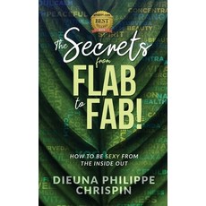 (英文圖書) The Secrets From Flab to Fab: How to be Sexy From the Inside Out 平裝版, Walton Publishing House, 英文