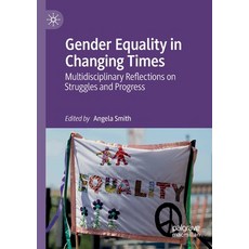 (英文圖書) Gender Equality in Changing Times: Multidisciplinary Reflections on Struggles and Progress 平裝版, Palgrave MacMillan, 英文