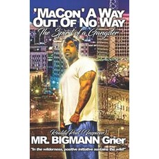 (英文圖書) Macon a way out of no way: The Spirit of a Gangster 平裝版, Grier Media Group, 英文