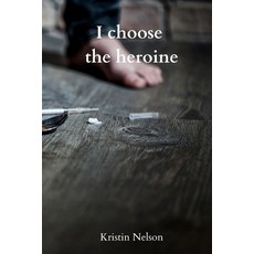 (英文圖書) I choose the heroine 平裝版, Kristin Nelson, 英文