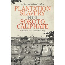 (英文圖書) Plantation Slavery in the Sokoto Caliphate: A Historical and Comparative Study 精裝版, University of Rochester Press, 英文