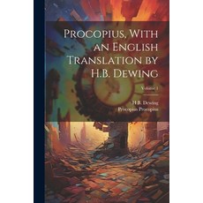 (英文圖書) Procopius With an English Translation by H.B. Dewing; Volume 1 平裝版, Legare Street Press, 英文