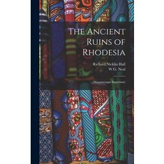 (英文書) The Ancient Ruins of Rhodesia： (Monomotapæ Imperium) Hardcover, Legare Street Press, 英文, 精裝版