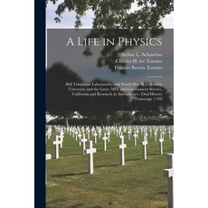 (英文圖書) A Life in Physics: Bell Telephone Laboratories and World War II Columbia University and the ... 平裝版, Legare Street Press, 英文