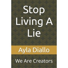 (英文圖書) Stop Living A Lie: We Are Creators 平裝版, Independently Published, 英文
