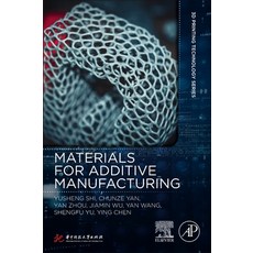 Materials for Additive Manufacturing 平裝版, Academic Press, 英文