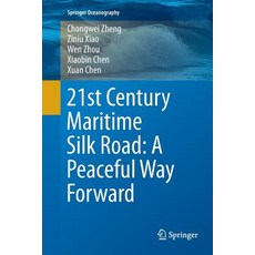 (英文圖書) 21st Century Maritime Silk Road: A Peaceful Way Forward 平裝版, Springer, 英文