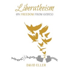 (英文圖書) Liberatheism: On Freedom from God(s) 平裝版, Gcrr Press, 英文