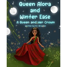 (英文圖書)Queen Alora and Winter Ease: A Queen and Her Crown 平裝版, Independently Published, 英文