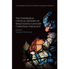 (英文圖書) The Edinburgh Critical History of Nineteenth-Century Christian Theology 平裝版, Edinburgh University Press, 英文