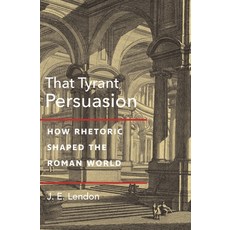(英文圖書) That Tyrant Persuasion: How Rhetoric Shaped the Roman World 平裝版, Princeton University Press, 英文