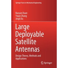 (英文圖書) Large Deployable Satellite Antennas: Design Theory Methods and Applications 平裝版, Springer, 英文