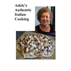 Adele's Authentic Italian Cooking 平裝版, Independently Published, 英文