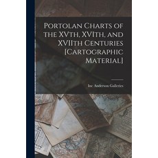(英文圖書) Portolan Charts of the XVth XVIth and XVIIth Centuries [cartographic Material] 平裝版, Legare Street Press, 英文