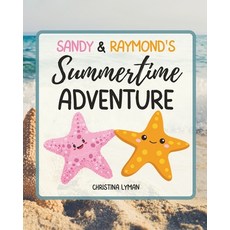 (英文圖書)Sandy & Raymond's Summertime Adventure 平裝版, Christina Lyman, 英文