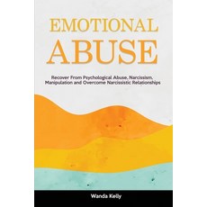 (英文圖書) Emotional Abuse: Recover From Psychological Abuse Narcissism Manipulation and Overcome Narc... 平裝版, Wanda Kelly, 英文