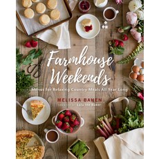 Farmhouse Weekends: Menus for Relaxing Country Meals All Year Long 精裝版, Gibbs Smith, 英文