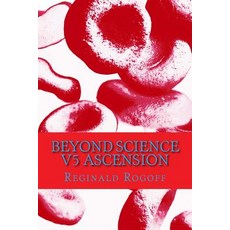 (英文圖書) Beyond Science V5 Ascension 平裝版, Createspace Independent Pub..., 英文