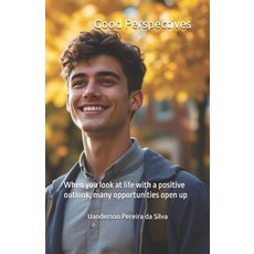 (英文圖書) Good Perspectives: When you look at life with a positive outlook many opportun... 平裝版, Independently Published, 英文