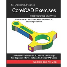 (英文圖書) CorelCAD Exercises: 200 3D Practice Drawings For CorelCAD and Other Feature-Based 3D Modeling... 平裝版, Independently Published, 英文