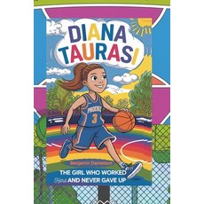 (英文圖書)Diana Taurasi: The Girl Who Worked Hard and Never Gave Up 平裝版, Independently Published, 英文
